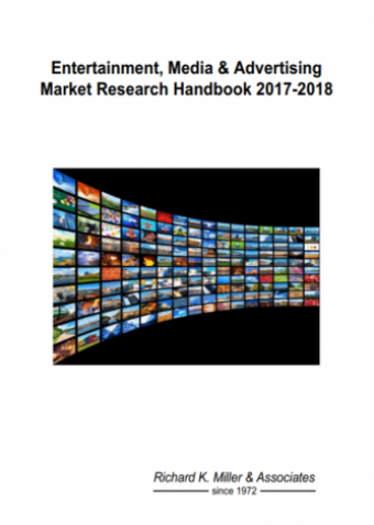 Entertainment, Media & Advertising Market Research Handbook 2017-2018