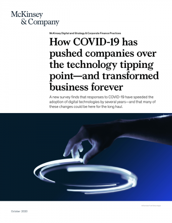 How COVID-19 has pushed companies over the technology tipping point—and transformed business forever